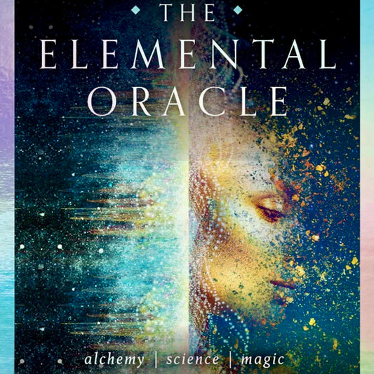 The Elemental Oracle- Alchemy, Science, Magic